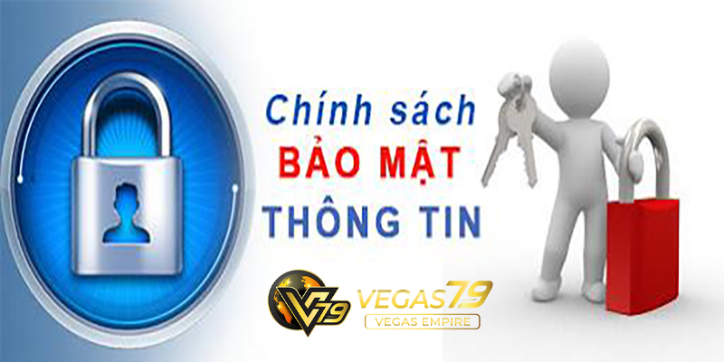 Chính Sách Bảo Mật Vegas79 | Đảm Bảo Giải Trí An Toàn!