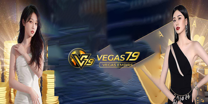 Hướng Dẫn Đăng Ký Và Tham Gia Tại Vegas79