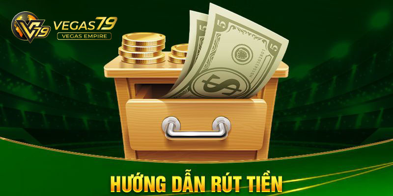 Rút Tiền Vegas79 - Chỉ Với Vài Phút Thao Tác Đơn Giản!