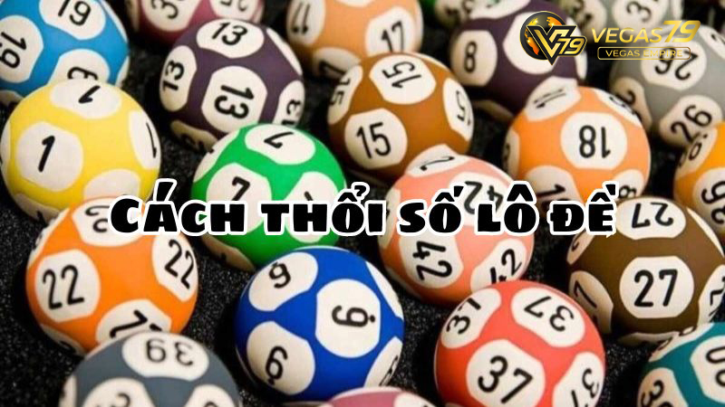 Lợi ích khi tham gia xổ số Vegas79